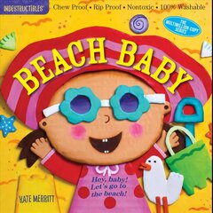 Indestructibles: Beach Baby: Chew Proof * Rip Proof * Nontoxic * 100% Washable (Book for Babies, Newborn Books, Safe to Chew) цена и информация | Книги для малышей | kaup24.ee