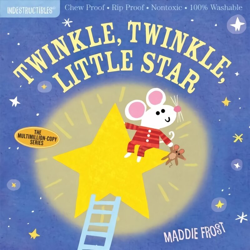 Indestructibles: Twinkle, Twinkle, Little Star: Chew Proof * Rip Proof * Nontoxic * 100% Washable (Book for Babies, Newborn Books, Safe to Chew) цена и информация | Väikelaste raamatud | kaup24.ee