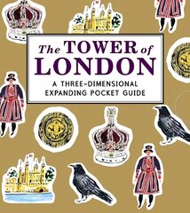 Tower of London: A Three-Dimensional Expanding Pocket Guide цена и информация | Книги для малышей | kaup24.ee