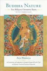 Buddha Nature: The Mahayana Uttaratantra Shastra with Commentary hind ja info | Usukirjandus, religioossed raamatud | kaup24.ee