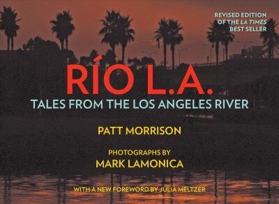 RIO LA: Tales from the Los Angeles River цена и информация | Ajalooraamatud | kaup24.ee