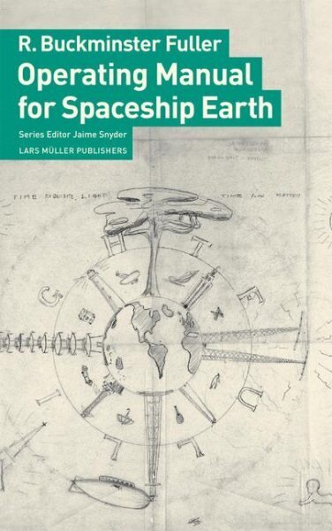 Operating Manual for Spaceship Earth hind ja info | Arhitektuuriraamatud | kaup24.ee
