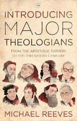 Introducing Major Theologians: From The Apostolic Fathers To The Twentieth Century цена и информация | Духовная литература | kaup24.ee