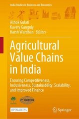 Agricultural Value Chains in India: Ensuring Competitiveness, Inclusiveness, Sustainability, Scalability, and Improved Finance 1st ed. 2022 цена и информация | Книги по социальным наукам | kaup24.ee