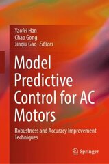 Model Predictive Control for AC Motors: Robustness and Accuracy Improvement Techniques 1st ed. 2022 цена и информация | Книги по социальным наукам | kaup24.ee