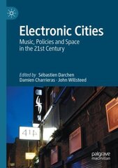 Electronic Cities: Music, Policies and Space in the 21st Century 1st ed. 2021 цена и информация | Книги по социальным наукам | kaup24.ee