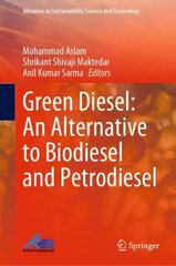 Green Diesel: An Alternative to Biodiesel and Petrodiesel 1st ed. 2022 цена и информация | Книги по социальным наукам | kaup24.ee