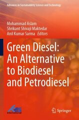 Green Diesel: An Alternative to Biodiesel and Petrodiesel 1st ed. 2022 hind ja info | Ühiskonnateemalised raamatud | kaup24.ee