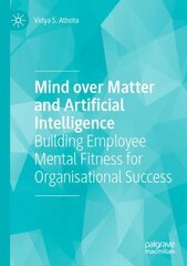 Mind over Matter and Artificial Intelligence: Building Employee Mental Fitness for Organisational Success 1st ed. 2021 цена и информация | Книги по экономике | kaup24.ee