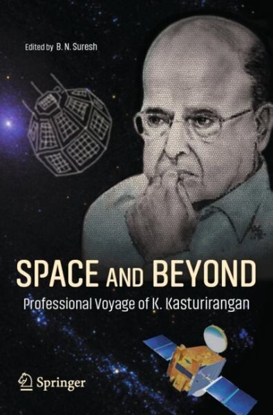 Space and Beyond: Professional Voyage of K. Kasturirangan 1st ed. 2021 hind ja info | Ühiskonnateemalised raamatud | kaup24.ee