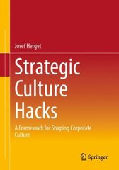 Strategic Culture Hacks: A Framework for Shaping Corporate Culture 1st ed. 2023 hind ja info | Majandusalased raamatud | kaup24.ee