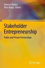 Stakeholder Entrepreneurship: Public and Private Partnerships 1st ed. 2022 hind ja info | Majandusalased raamatud | kaup24.ee