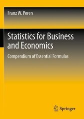 Statistics for Business and Economics: Compendium of Essential Formulas 1st ed. 2021 цена и информация | Книги по экономике | kaup24.ee