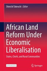 African Land Reform Under Economic Liberalisation: States, Chiefs, and Rural Communities 1st ed. 2022 цена и информация | Книги по социальным наукам | kaup24.ee