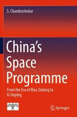 China's Space Programme: From the Era of Mao Zedong to Xi Jinping 1st ed. 2022 hind ja info | Ühiskonnateemalised raamatud | kaup24.ee