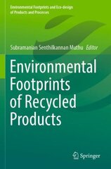 Environmental Footprints of Recycled Products 1st ed. 2022 hind ja info | Ühiskonnateemalised raamatud | kaup24.ee