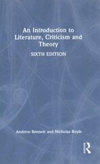 Introduction to Literature, Criticism and Theory 6th edition hind ja info | Ajalooraamatud | kaup24.ee