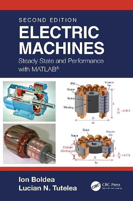 Electric Machines: Steady State and Performance with MATLAB (R) 2nd edition цена и информация | Ühiskonnateemalised raamatud | kaup24.ee