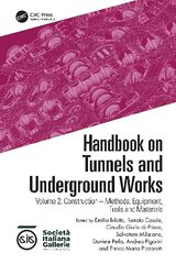 Handbook on Tunnels and Underground Works: Volume 2: Construction - Methods, Equipment, Tools and Materials цена и информация | Книги по социальным наукам | kaup24.ee