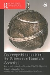 Routledge Handbook on the Sciences in Islamicate Societies: Practices from the 2nd/8th to the 13th/19th Centuries hind ja info | Entsüklopeediad, teatmeteosed | kaup24.ee