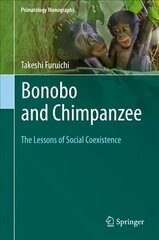Bonobo and Chimpanzee: The Lessons of Social Coexistence 1st ed. 2019 hind ja info | Majandusalased raamatud | kaup24.ee