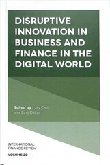 Disruptive Innovation in Business and Finance in the Digital World цена и информация | Книги по экономике | kaup24.ee