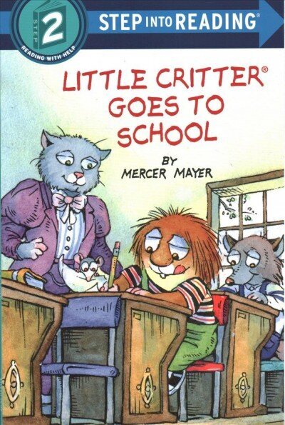 Little Critter Goes to School: Step Into Reading Level 2 hind ja info | Noortekirjandus | kaup24.ee