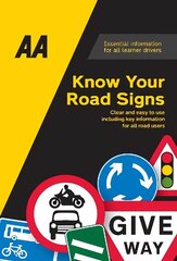 Know Your Road Signs: AA Driving Books 3rd New edition цена и информация | Самоучители | kaup24.ee