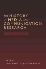 History of Media and Communication Research: Contested Memories New edition цена и информация | Книги об искусстве | kaup24.ee