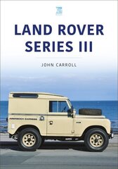 Land Rover Series III: 1971-85 hind ja info | Entsüklopeediad, teatmeteosed | kaup24.ee