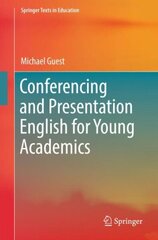 Conferencing and Presentation English for Young Academics 1st ed. 2018 цена и информация | Пособия по изучению иностранных языков | kaup24.ee