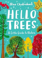 Little Guides to Nature: Hello Trees: A Little Guide to Nature цена и информация | Книги для подростков и молодежи | kaup24.ee