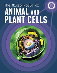 The Micro World of Animal and Plant Cells hind ja info | Noortekirjandus | kaup24.ee