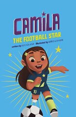 Camila the Football Star hind ja info | Noortekirjandus | kaup24.ee