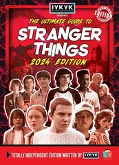 Stranger Things Ultimate Guide by IYKYK 2024 Edition hind ja info | Noortekirjandus | kaup24.ee