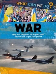What Can We Do?: War цена и информация | Книги для подростков и молодежи | kaup24.ee
