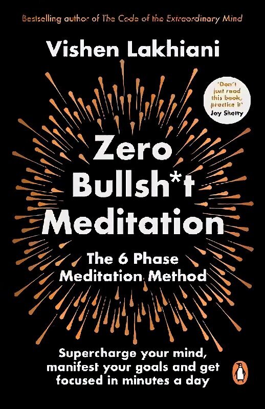 Zero Bullsh*t Meditation: The 6 Phase Meditation Method цена и информация | Eneseabiraamatud | kaup24.ee