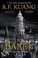 Babel: Or the Necessity of Violence: An Arcane History of the Oxford Translators' Revolution цена и информация | Фантастика, фэнтези | kaup24.ee