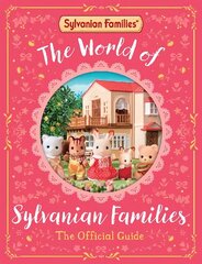 World of Sylvanian Families: The Official Guide цена и информация | Книги для малышей | kaup24.ee