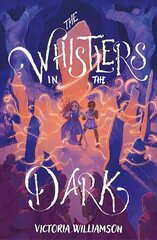 Whistlers in the Dark цена и информация | Книги для подростков и молодежи | kaup24.ee