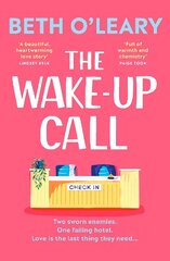 Wake-Up Call: The addictive enemies-to-lovers romcom from the million-copy bestselling author of THE FLATSHARE цена и информация | Фантастика, фэнтези | kaup24.ee