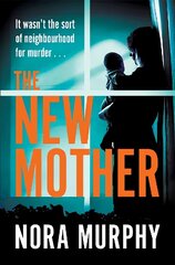 New Mother: The new gripping chiller thriller from the author of Richard & Judy bestseller, The Favour цена и информация | Фантастика, фэнтези | kaup24.ee