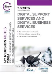 My Revision Notes: Digital Support Services and Digital Business Services T Levels hind ja info | Noortekirjandus | kaup24.ee