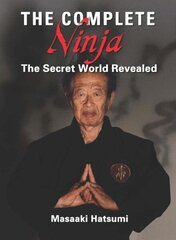 Complete Ninja: The Secret World Revealed цена и информация | Книги о питании и здоровом образе жизни | kaup24.ee