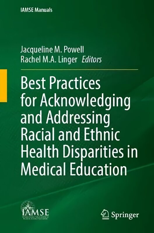 Best Practices for Acknowledging and Addressing Racial and Ethnic Health Disparities in Medical Education цена и информация | Ühiskonnateemalised raamatud | kaup24.ee