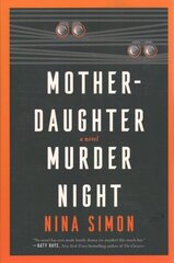 Mother-Daughter Murder Night: A Novel цена и информация | Фантастика, фэнтези | kaup24.ee