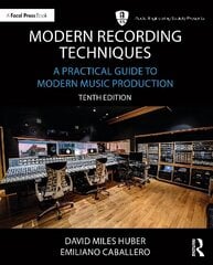 Modern Recording Techniques: A Practical Guide to Modern Music Production 10th edition цена и информация | Книги об искусстве | kaup24.ee