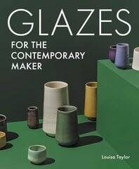 Glazes for the Contemporary Maker цена и информация | Книги о питании и здоровом образе жизни | kaup24.ee