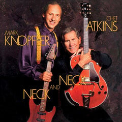 Виниловая пластинка LP Chet Atkins & Mark Knopfler - Neck And Neck, 180g цена и информация | Виниловые пластинки, CD, DVD | kaup24.ee