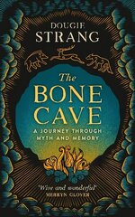 Bone Cave: A Journey through Myth and Memory цена и информация | Путеводители, путешествия | kaup24.ee